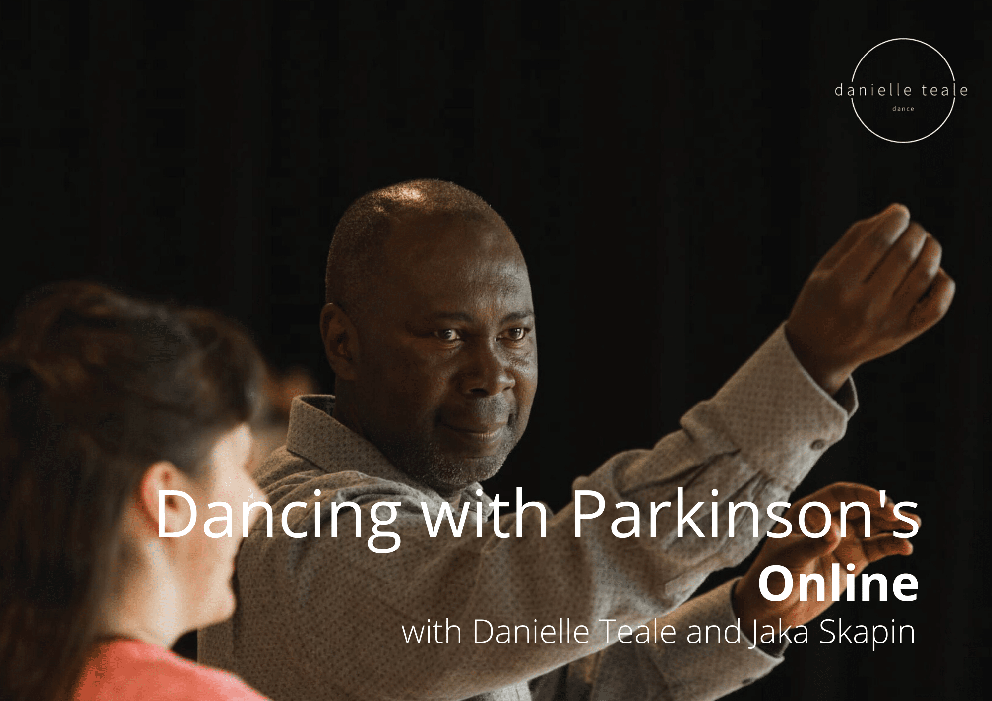 dancing with Parkinson's online, poplar union, Danielle teale, Parkinson's, workshop for people with Parkinson's