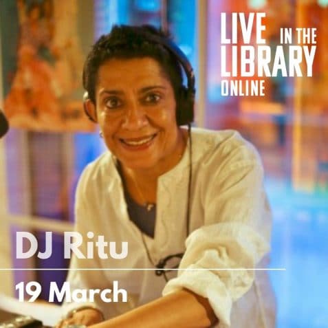 Poplar Union, International Women's Day, Women in Focus, DJ Ritu, Live in the Library online, online gigs, live stream, gigs, every Friday, music